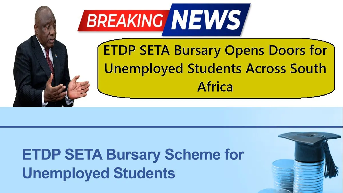 ETDP SETA Bursary Opens Doors for Unemployed Students Across South Africa
