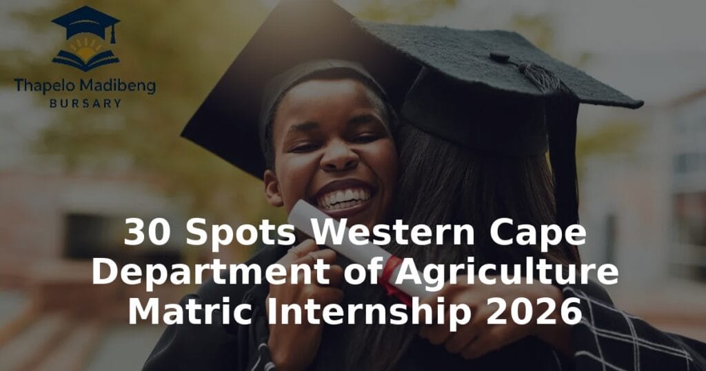 30 Spots Western Cape Department of Agriculture Matric Internship 2026