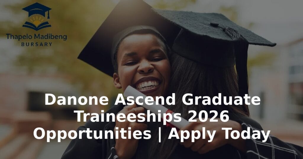Danone Ascend Graduate Traineeships 2026 Opportunities | Apply Today