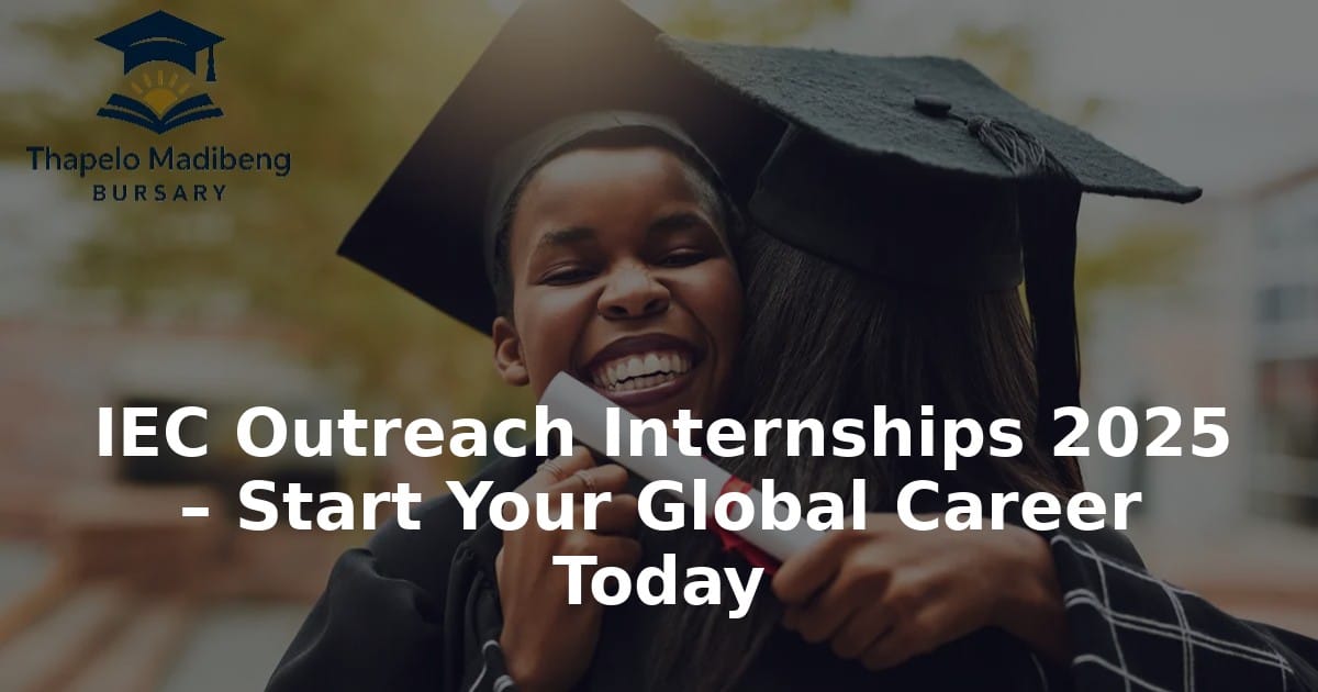 IEC Outreach Internships 2025 – Start Your Global Career Today
