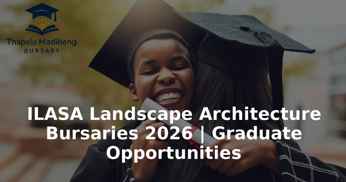 ILASA Landscape Architecture Bursaries 2026 | Graduate Opportunities
