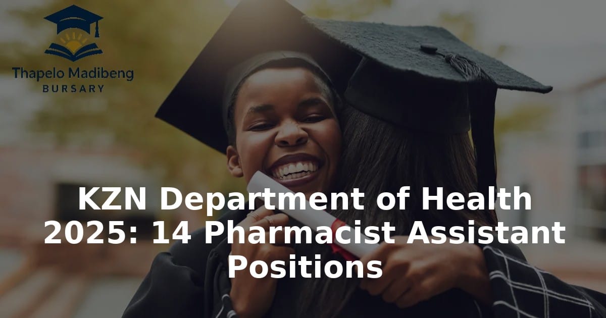 KZN Department of Health 2025: 14 Pharmacist Assistant Positions