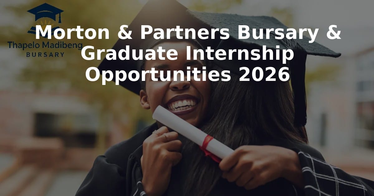Morton & Partners Bursary & Graduate Internship Opportunities 2026