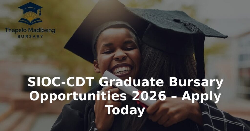 SIOC-CDT Graduate Bursary Opportunities 2026 – Apply Today