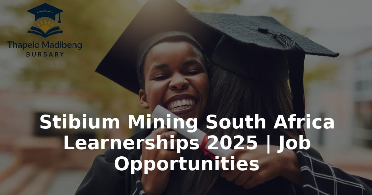 Stibium Mining South Africa Learnerships 2025 | Job Opportunities