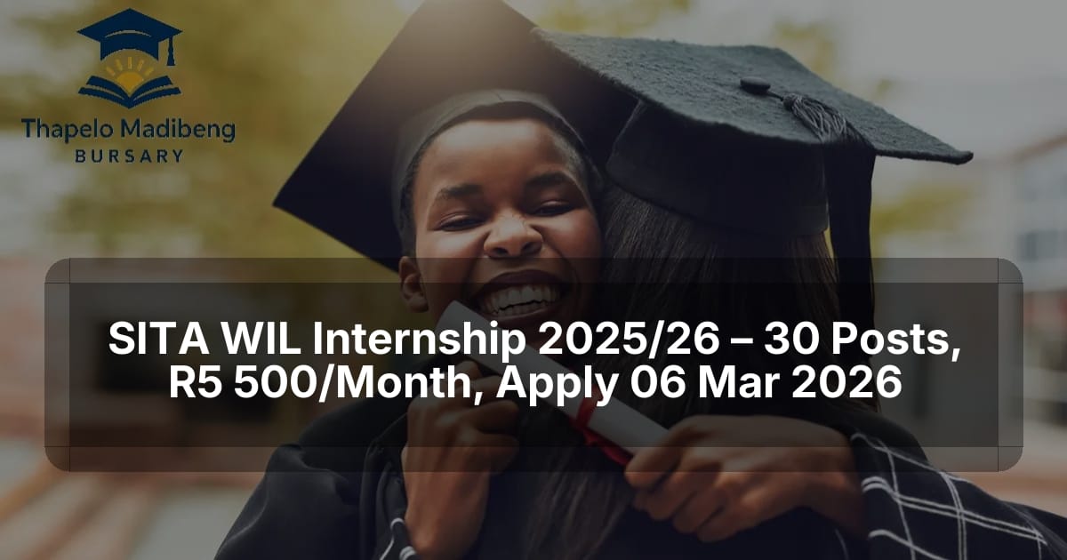 SITA WIL Internship 2025/26 – 30 Posts, R5 500/Month, Apply 06 Mar 2026