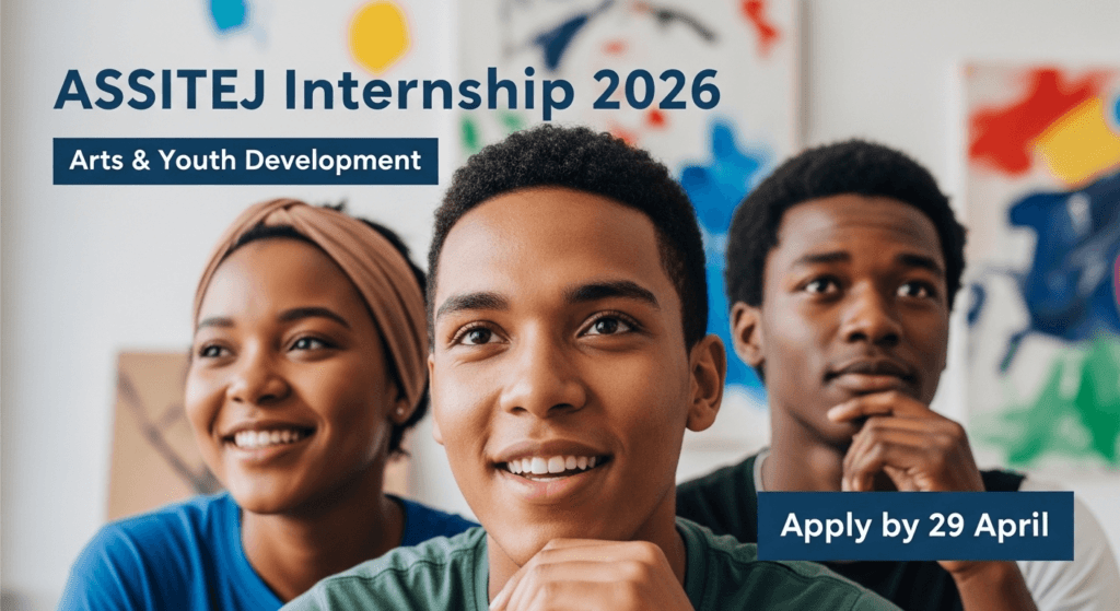 ASSITEJ Internship 2026 – Arts & Youth Development, apply by 29 April