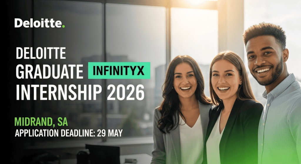 Deloitte InfinityX Graduate Internship 2026 – Midrand, SA (29 May)