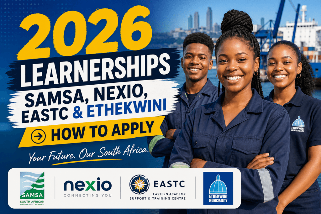 2026 Learnerships – SAMSA, Nexio, EASTC & eThekwini How to Apply