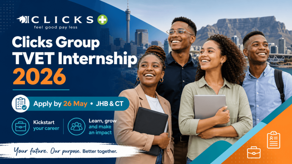 Clicks Group TVET Internship 2026 – Apply by 26 May (JHB & CT)