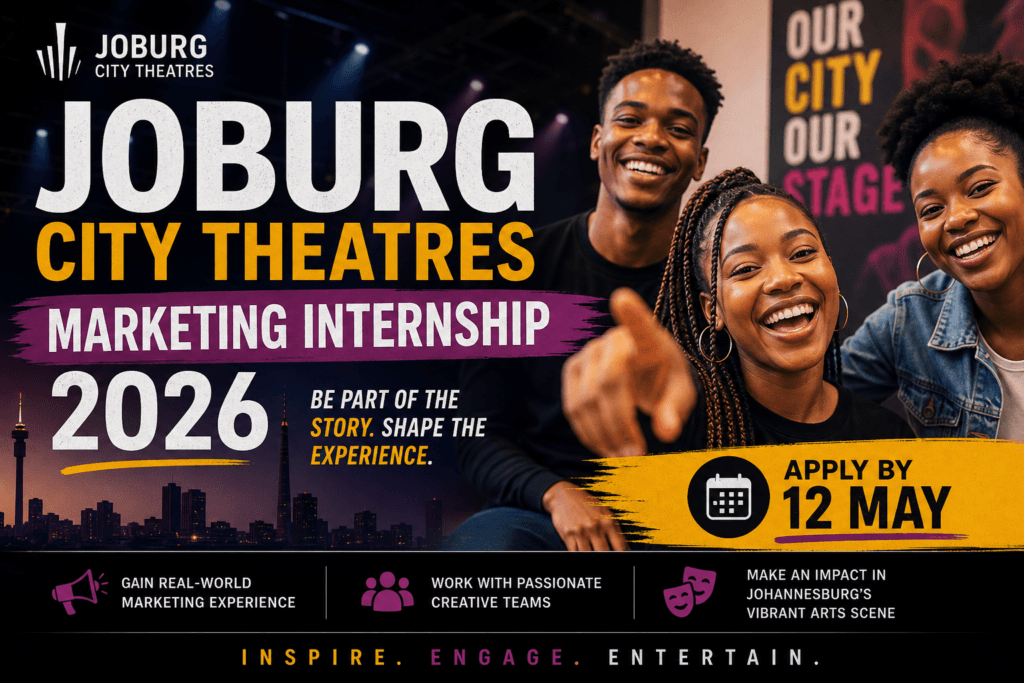 Joburg City Theatres Marketing Internship 2026 - Apply by 12 May