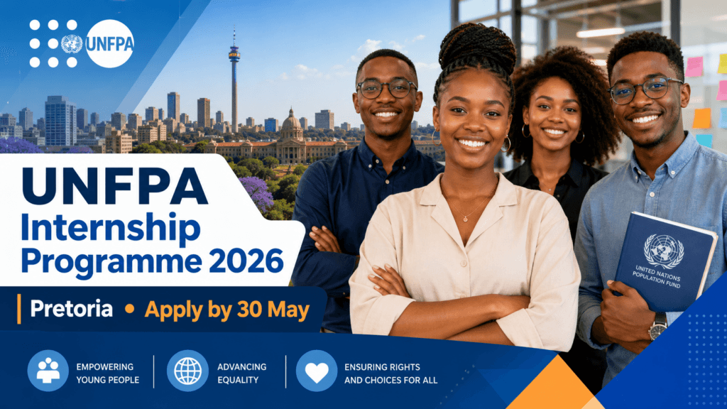UNFPA Internship Programme 2026 – Pretoria, Apply by 30 May