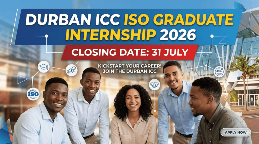 Durban ICC ISO Graduate Internship 2026 – Closing date 31 July