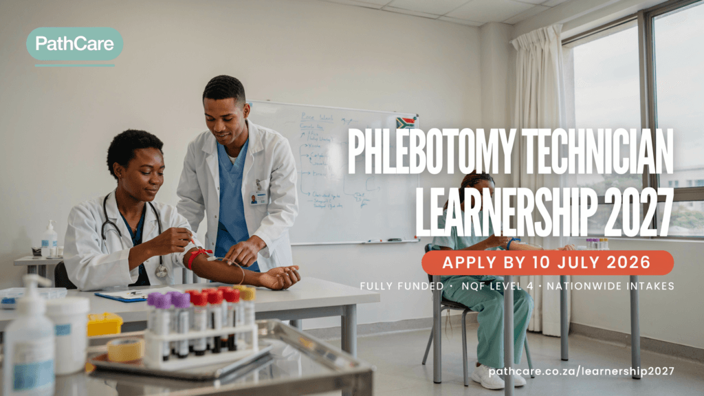 PathCare Phlebotomy Technician Learnership 2027 – Apply by 10 July 2026