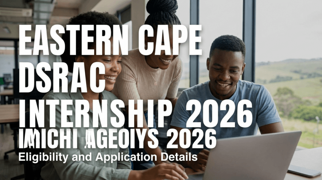 Eastern Cape DSRAC Internship 2026 – Eligibility and Application