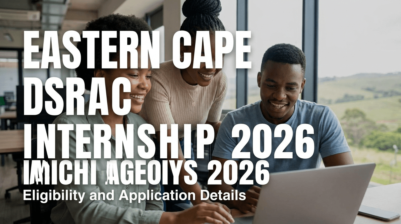 Eastern Cape DSRAC Internship 2026 – Eligibility and Application