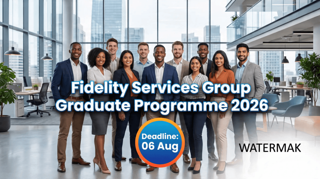 Fidelity Services Group Graduate Programme 2026 – Deadline 06 Aug