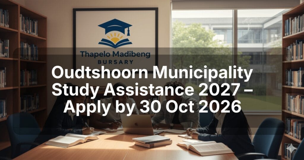 Oudtshoorn Municipality Study Assistance 2027 – Apply by 30 Oct 2026